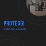 Proteggi la tua azienda